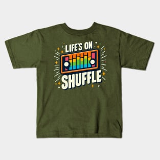 Life's on Shuffle Kids T-Shirt